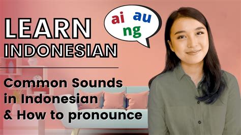 Learn Indonesian Language Basics Common Sounds In Indonesian And How