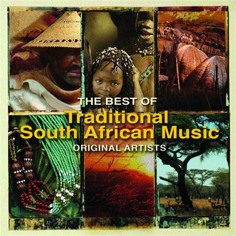 The Best Of Traditional South African Music Compilation By Various