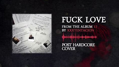 Xxxtentacion Ft Trippie Redd Fuck Love Rock Cover Youtube Hot Sex Picture