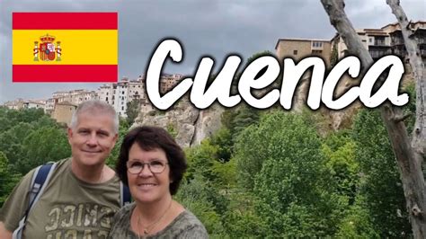 Vakantie 2023 Spanje Vlog 35 Cuenca In De Regen Youtube