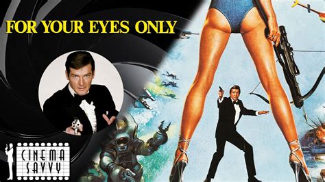 For Your Eyes Only 1981 Review James Bond Retrospective Cinema Savvy Youtube