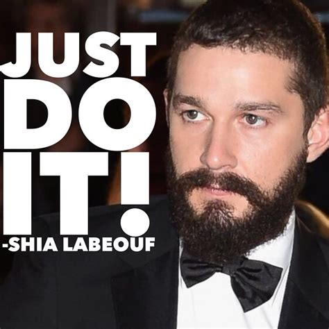 Shia Labeouf Quotes Relatable Quotes Motivational Funny Shia Labeouf