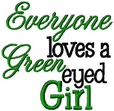 Green eyes have become a mainstay in literature, music, paintings, and photographs. Quotes About Green Eyed Girls. QuotesGram