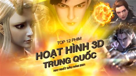 Top 12 Phim Hoạt Hình 3d Trung Quốc Hay Nhất Đầu Năm 2021 Youtube