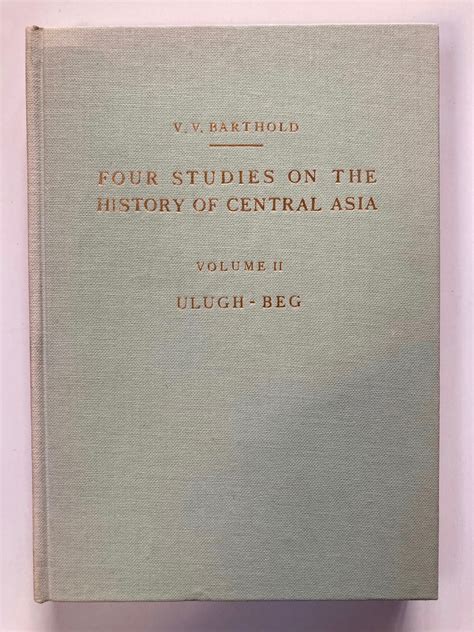 Four Studies On The History Of Central Asia Volume Ii Ulugh Beg By V