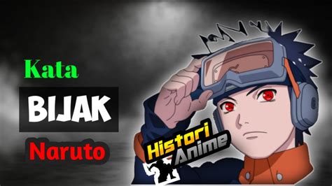 Ini juga akan memberikan sebuah semangat baru, motivasi, nasehat. Kata BIJAK Naruto - YouTube