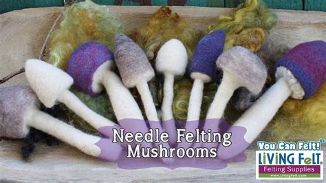 How To Needle Felt Mushrooms Free Tutorial Youtube