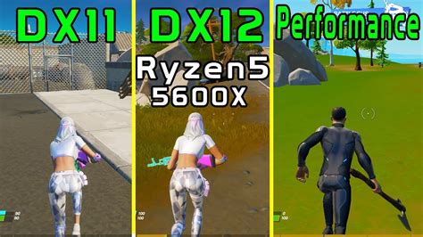 Fortnite Dx11 Vs Dx12 Vs Performance Mode Alpha Ryzen5 5600x And Gtx