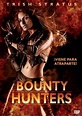 Bounty Hunters - DVD - Patrick McBrearty - Trish Stratus | Fnac