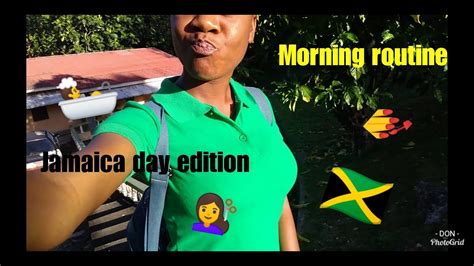 Morning Routine Jamaica Day Edition Youtube