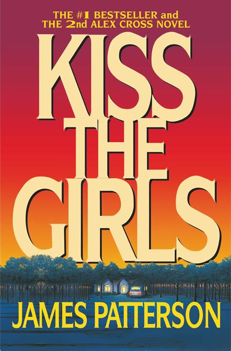 James Patterson Kiss The Girls