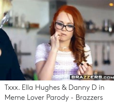 Brazzerscom Txxx Ella Hughes And Danny D In Meme Lover Parody Brazzers