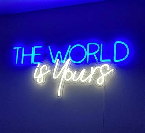 Neon Sign The World Is Yours Neon Sign Signage N Print