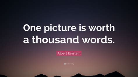 Albert Einstein Quote “one Picture Is Worth A Thousand Words”