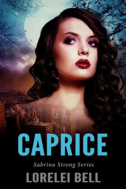 Caprice By Lorelei Bell Paperback Barnes And Noble®