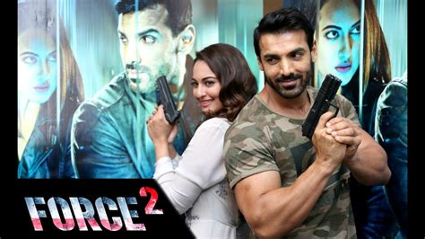 Force 2 Trailer Launch John Abraham Sonakshi Sinha Vipul Shah Tahir Raj Bhasin Youtube