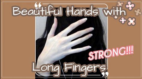 Strong Beautiful Hands And Long Slim Fingers Subliminal Youtube