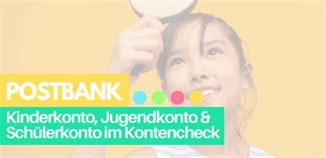 Mehr zur young money app Postbank Kinderkonto, Jugendkonto & Schülerkonto im Check