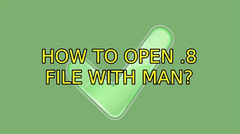 How To Open 8 File With Man 4 Solutions Youtube