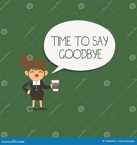 Writing Note Showing Time To Say Goodbye Business Photo Showcasing