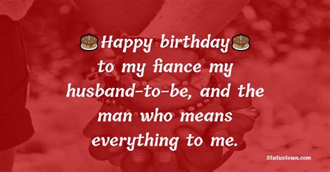 Happy Birthday To My Fiance My Husband To Be And The Man Who Means
