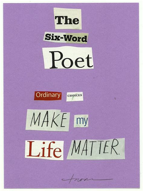 The Collage Poet Six Word Poet