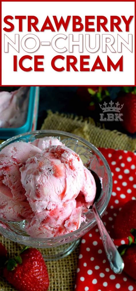 Strawberries And Cream No Churn Ice Cream Lord Byrons Kitchen