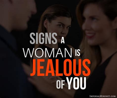 35 Tell Tale Signs A Woman Is Jealous Of You Jealous Of You Jealous
