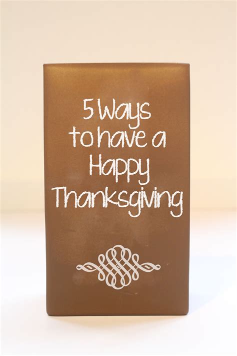 5 Ways To Have A Happy Thanksgiving Chalkboard Chinachalkboard China