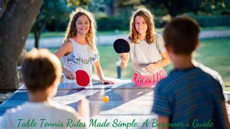 Table Tennis Rules Made Simple A Beginner S Guide Racket Sports In