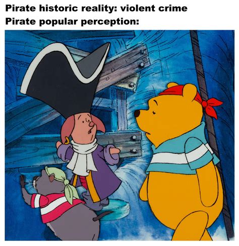 Also Piglet Is The Best Disney Pirate Captain By Far Rhistorymemes