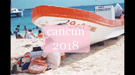 Spring Break 2018 Cancun Youtube