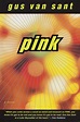 Pink by Gus Van Sant | Penguin Random House Canada