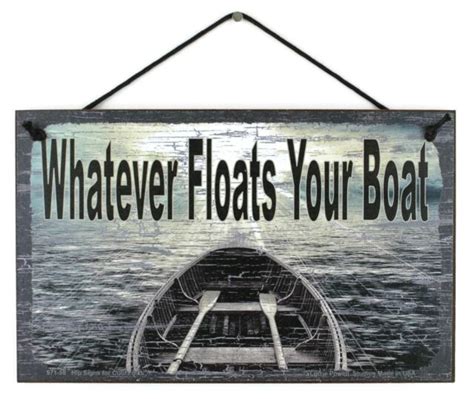 5x8 Sign Whatever Floats Your Boat Life Saying Quote Fishing Trip Lake
