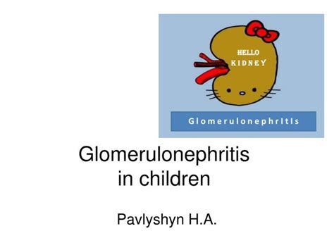 Ppt Glomerulonephritis In Children Powerpoint Presentation Free