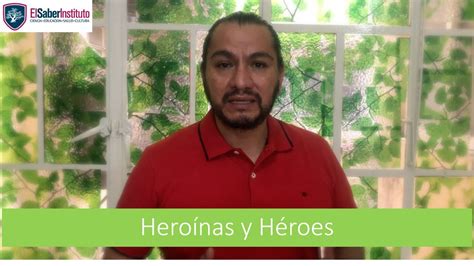Héroes Y Heroínas Youtube
