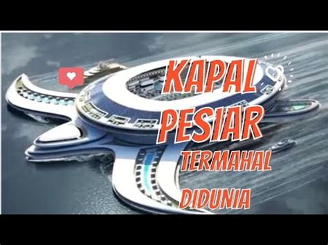 Kapal Pesiar Termewah Dan Termahal Satu Satunya Di Dunia Yang Akan Di