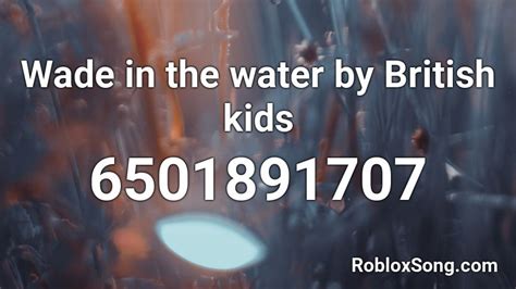 On our site there are a total of 438 music codes from the artist bts. Wade in the water by British kids Roblox ID - Roblox music codes