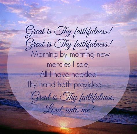 Great Is Thy Faithfulness Morning By Morning New Mercies I See