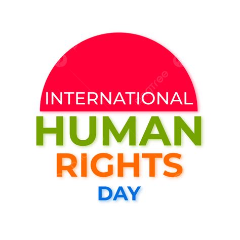 International Human Rights Day Human Rights Day Humanity Human