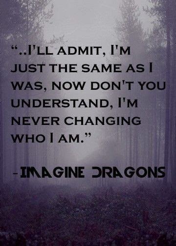 Pin By Ingrid Becker On To Be Imagine Dragons Quotes Imagine Dragons
