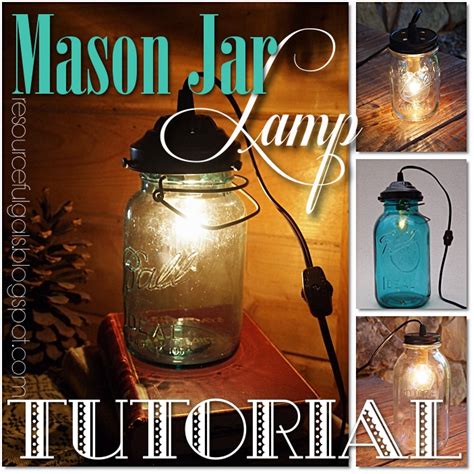 The Resourceful Gals Mason Jar Lamp Tutorial