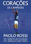 Paolo Rossi, The Heart of a Champion streaming