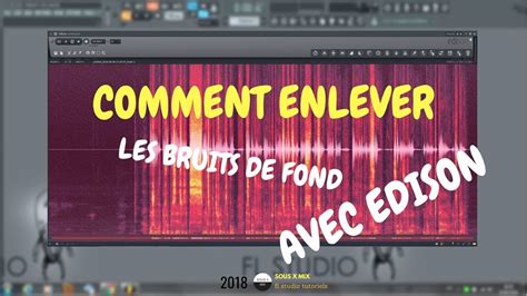 Comment Enlever Les Bruits De Fond Fl Studio Tutoriels Youtube