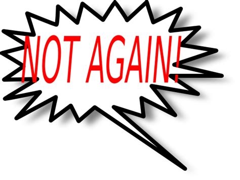 Not Again Clip Art At Vector Clip Art Online Royalty Free