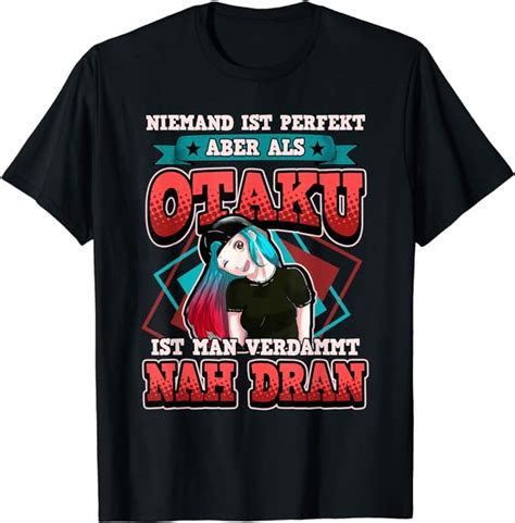 lustig niemand ist perfekt aber als otaku anime weeb spruch t shirt amazon de bekleidung
