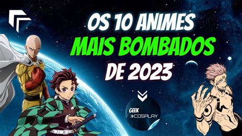 Os 10 Animes Mais Bombados De 2023 Youtube