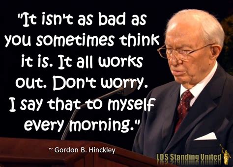 Pin By Latter Day Saints Standing Uni On Gordon B Hinckley Quotes