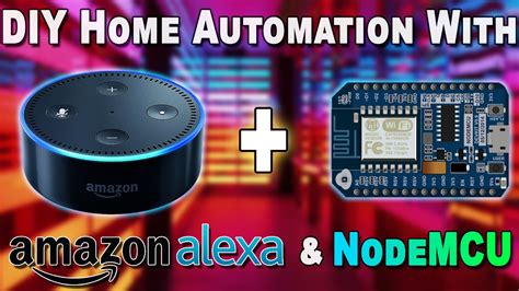 How To: DIY Home Automation with NodeMCU And Amazon Alexa ...