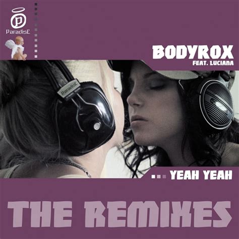 Yeah Yeah The Remixes By Bodyrox Feat Luciana On Mp3 Wav Flac Aiff